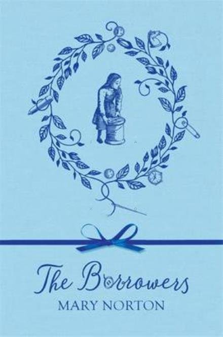Cover for Mary Norton · The Borrowers (Inbunden Bok) (2016)