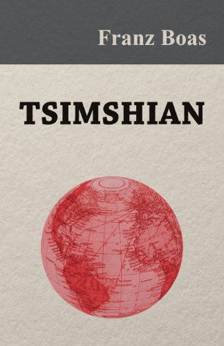 Tsimshian - Franz Boas - Books - Mason Press - 9781445558622 - April 1, 2010