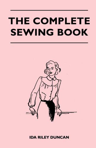 Cover for Ida Riley Duncan · The Complete Sewing Book (Paperback Book) (2011)