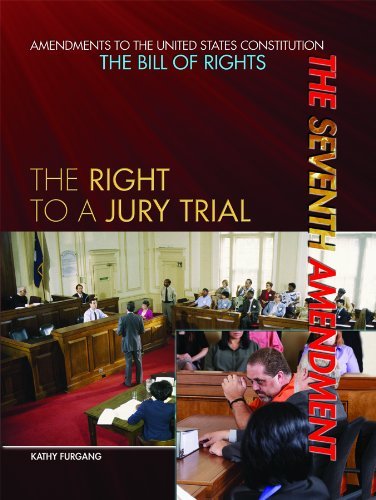 The Seventh Amendment: the Right to a Jury Trial (Amendments to the United States Constitution: the Bill of Rights) - Kathy Furgang - Kirjat - Rosen Central - 9781448812622 - sunnuntai 30. tammikuuta 2011