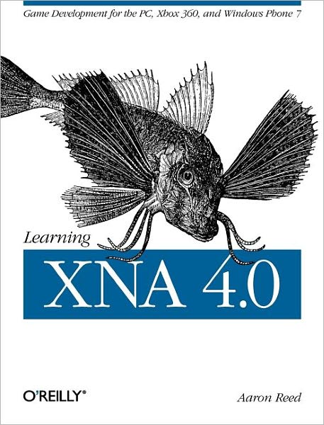 Cover for Aaron Reed · Learning XNA 4.0 - OREILLY (Paperback Book) [Annotated edition] (2011)