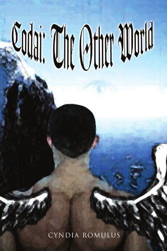 Cover for Cyndia Romulus · Codai: the Other World (Paperback Book) (2010)