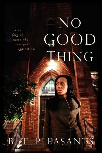 Cover for B T Pleasants · No Good Thing (Paperback Bog) (2011)