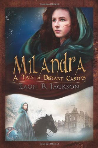 Cover for Eaon R. Jackson · Milandra: a Tale of Distant Castles (Hardcover Book) (2011)