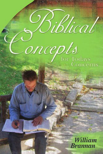 Cover for William Brannan · Biblical Concepts for Todays Concerns (Paperback Bog) (2011)