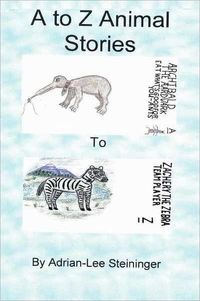 Cover for Mrs Adrian Steininger · A to Z Animal Stories (Taschenbuch) (2011)