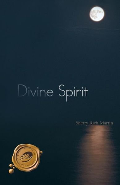 Sherry Rich Martin · Divine Spirit (Paperback Book) (2012)