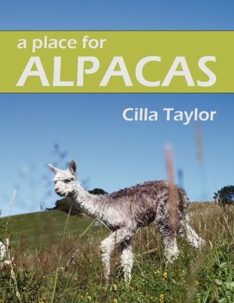 Cover for Cilla Taylor · A Place for Alpacas (Paperback Book) (2012)