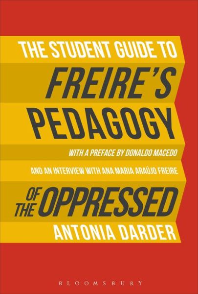 Cover for Darder, Professor Antonia (Loyola Marymount University, USA) · The Student Guide to Freire's 'Pedagogy of the Oppressed' (Paperback Book) (2018)