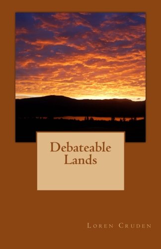 Cover for Loren Cruden · Debatable Lands (Paperback Book) (2012)