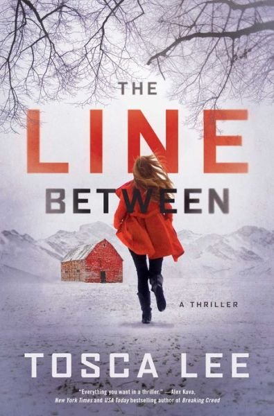 Cover for Tosca Lee · The Line Between: A Novel - The Line Between (Hardcover bog) (2019)