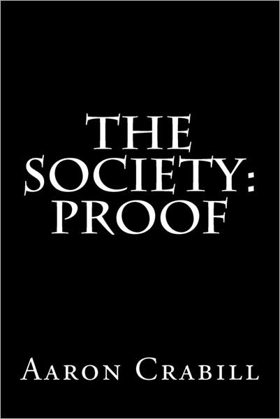 Cover for Mr Aaron S Crabill · The Society: Proof (Pocketbok) (2012)