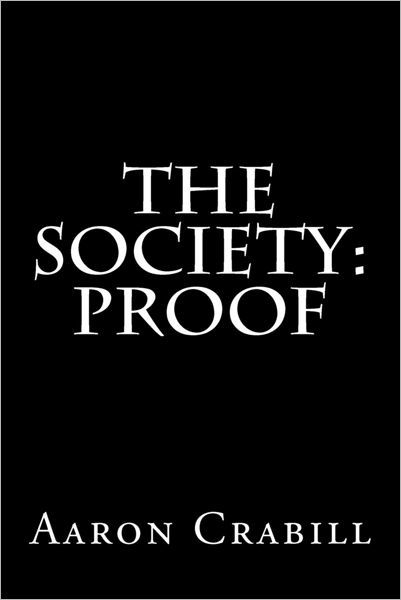 Cover for Mr Aaron S Crabill · The Society: Proof (Pocketbok) (2012)