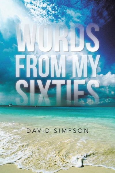 Cover for David Simpson · Words from My Sixties (Pocketbok) (2013)