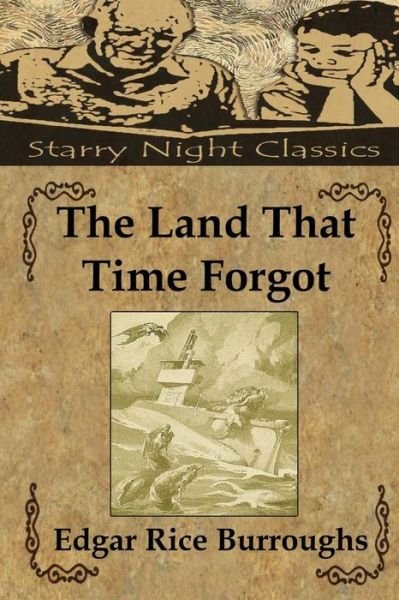 The Land That Time Forgot - Edgar Rice Burroughs - Bøger - Createspace - 9781482092622 - 27. januar 2013