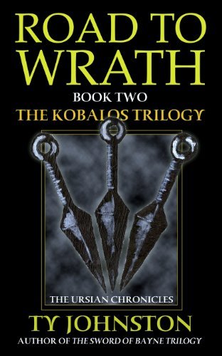 Cover for Ty Johnston · Road to Wrath: Book II of the Kobalos Trilogy (The Ursian Chronicles) (Pocketbok) (2013)