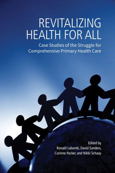 Cover for International Development Research Centr · Revitalizing Health for All: Case Studies of the Struggle for Comprehensive Primary Health Care (Paperback Book) (2017)