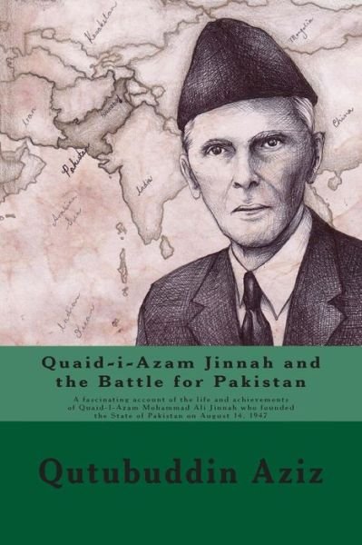 Cover for Qutubuddin Aziz · Quaid-i-azam Jinnah and the Battle for Pakistan (Paperback Bog) (2013)