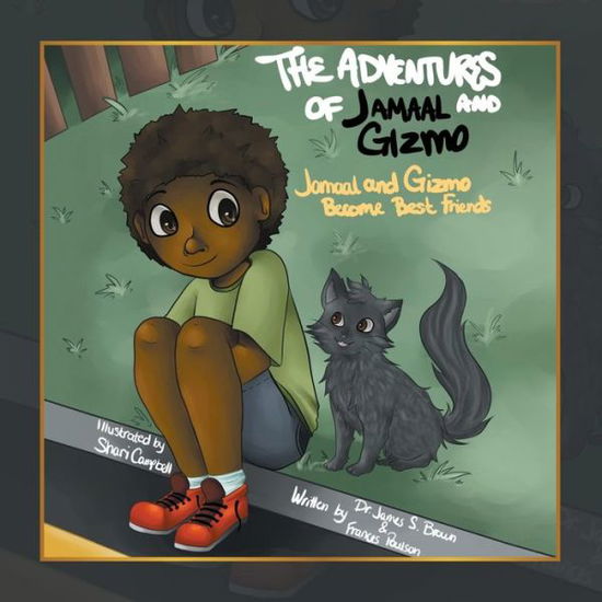 Cover for James S Brown · The Adventures of Jamaal and Gizmo: Jamaal and Gizmo Become Best Friends (Paperback Book) (2013)