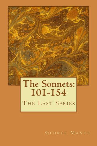 Cover for George Manos · The Sonnets:  101-154: the Last Series (Paperback Book) (2013)