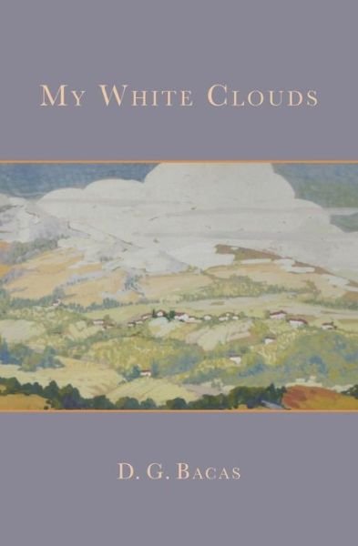 Cover for D G Bacas · My White Clouds (Taschenbuch) (2013)