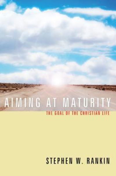 Cover for Stephen W. Rankin · Aiming at Maturity (Hardcover Book) (2011)