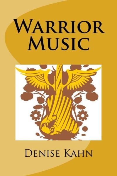 Cover for Denise Kahn · Warrior Music (Paperback Book) (2014)