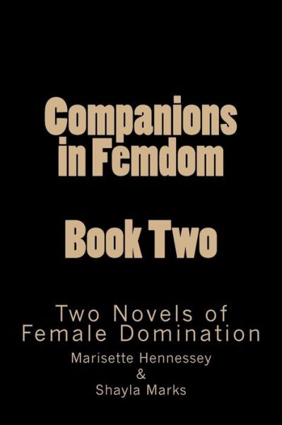 Cover for Stephen Glover · Companions in Femdom - Book Two: Two Novels of Female Domination (Pocketbok) (2014)