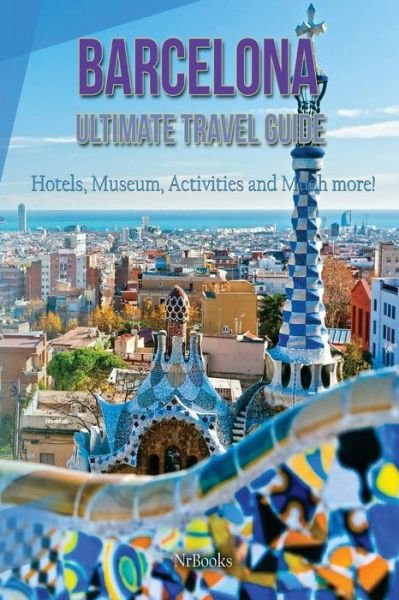 Cover for Nrbooks · Barcelona Ultimate Travel Guide (Pocketbok) (2014)