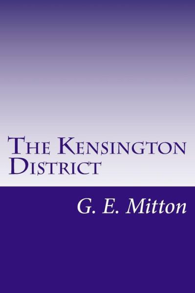 Cover for G E Mitton · The Kensington District (Paperback Book) (2014)