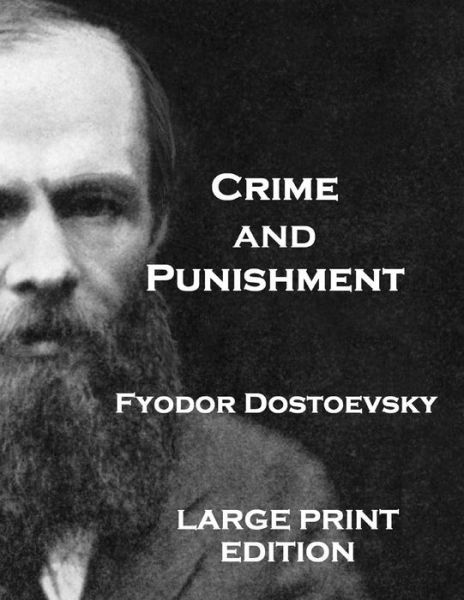 Cover for Fyodor Dostoevsky · Crime and Punishment: Translated by Constance Garnett (Pocketbok) [Low Tide Press Large Print edition] (2014)