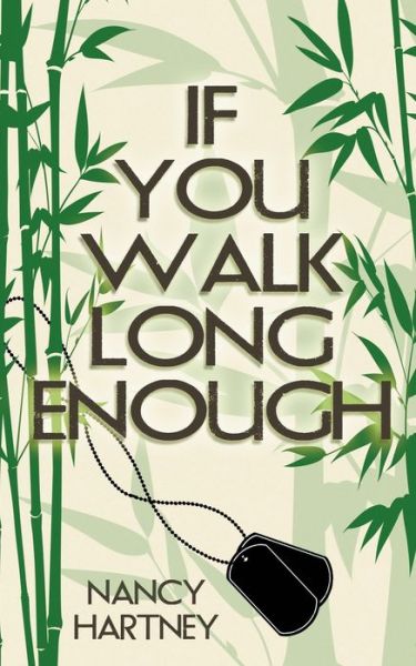 Cover for Nancy Hartney · If You Walk Long Enough (Pocketbok) (2021)