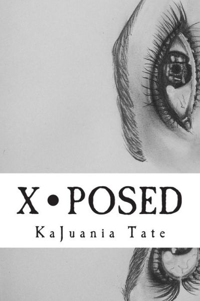 Cover for Kajuania N Tate · X-posed: Part One (Paperback Book) (2015)