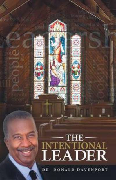 Dr Donald Davenport · The Intentional Leader (Paperback Book) (2015)