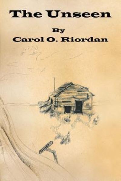 Cover for Carol  O. Riordan · The Unseen (Paperback Book) (2016)