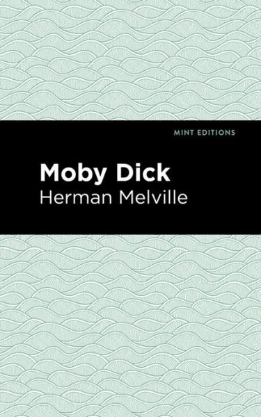Cover for Herman Melville · Moby Dick - Mint Editions (Paperback Bog) (2021)
