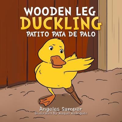 Cover for Angeles Samper · Wooden Leg Duckling (Paperback Book) (2015)