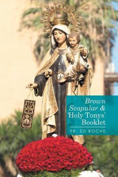 Cover for Fr Ed Roche · Brown Scapular &amp; 'Holy Tonys' Booklet (Paperback Book) (2015)