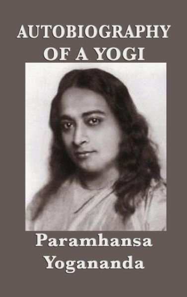 Cover for Paramahansa Yogananda · Autobiography of a Yogi - With Pictures (Hardcover Book) (2018)