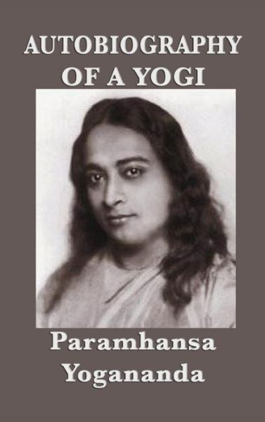 Autobiography of a Yogi - With Pictures - Paramahansa Yogananda - Books - SMK Books - 9781515426622 - April 3, 2018