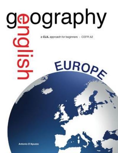 Cover for Antonio D'Apuzzo · Geography in English - a CLIL approach for beginners - CEFR A2 (Paperback Book) (2015)