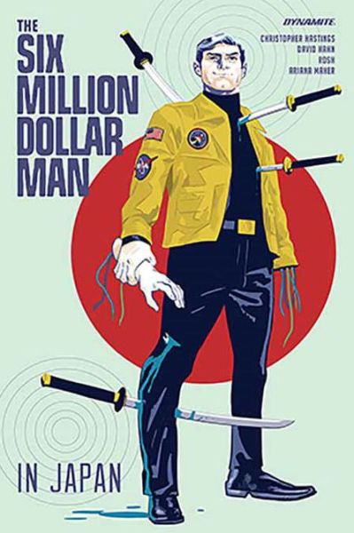 The Six Million Dollar Man - Christopher Hastings - Books - Dynamite Entertainment - 9781524112622 - April 7, 2020