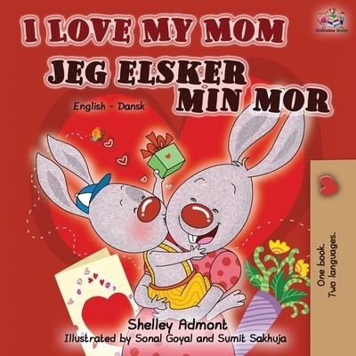 Cover for Shelley Admont · I Love My Mom Jeg elsker min mor (Paperback Book) (2019)