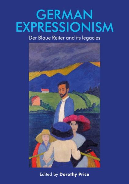 Cover for Dorothy Price · German Expressionism: Der Blaue Reiter and its Legacies (Hardcover Book) (2020)