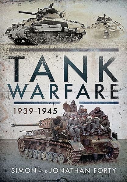 Cover for Simon Forty · Tank Warfare, 1939-1945 (Hardcover Book) (2020)