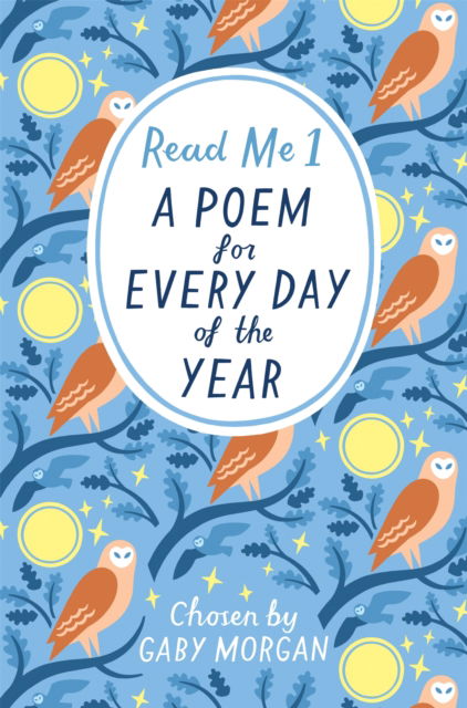 Read Me: A Poem for Every Day of the Year - Gaby Morgan - Książki - Pan Macmillan - 9781529005622 - 3 maja 2018