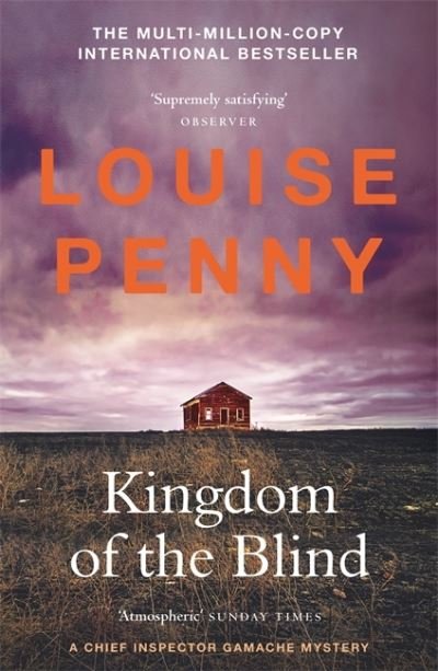 Cover for Louise Penny · Kingdom of the Blind: thrilling and page-turning crime fiction from the author of the bestselling Inspector Gamache novels - Chief Inspector Gamache (Taschenbuch) (2021)