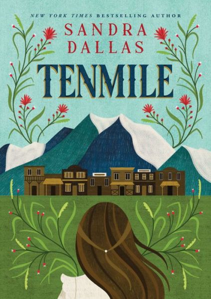 Cover for Sandra Dallas · Tenmile (Hardcover Book) (2022)