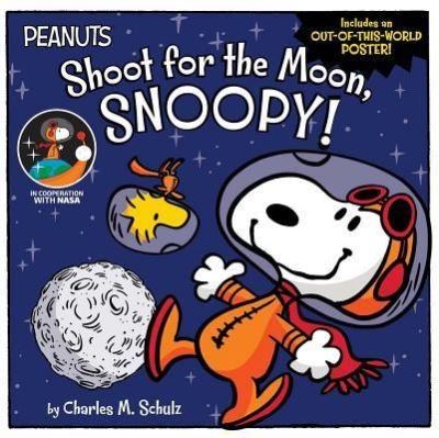 Shoot for the Moon, Snoopy! - Charles M Schulz - Książki - SIMON SPOTLIGHT - 9781534450622 - 4 czerwca 2019