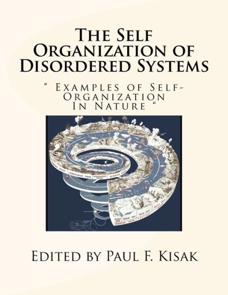 Cover for Paul F Kisak · The Self Organization of Disordered Systems (Paperback Book) (2016)